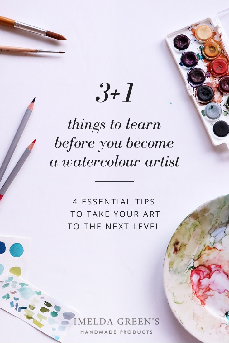 3+1 things to learn before you become a watercolour artist