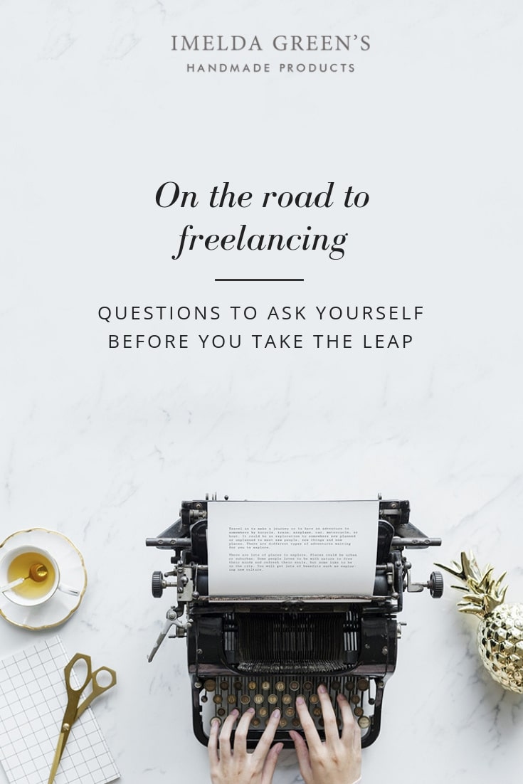 On the road to freelancing - questions to ask yourself before taking the leap